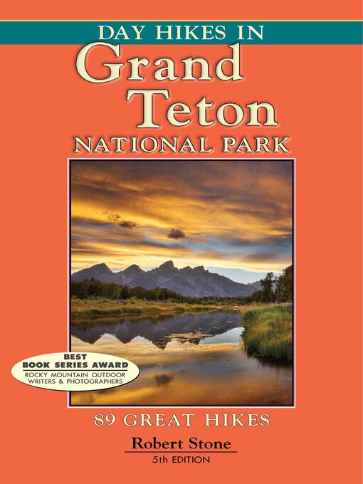 Title details for Day Hikes In Grand Teton National Park by Robert Stone - Available